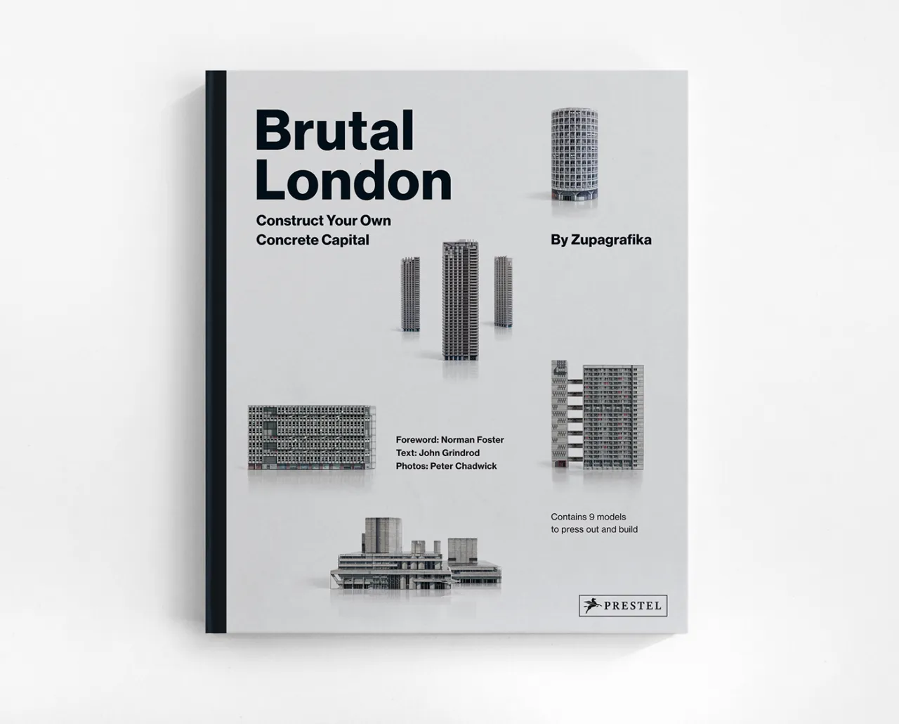 Brutal London book cover by Zupagrafika featuring six paper model brutalist buildings arranged on a grey background with black text and Prestel publisher logo